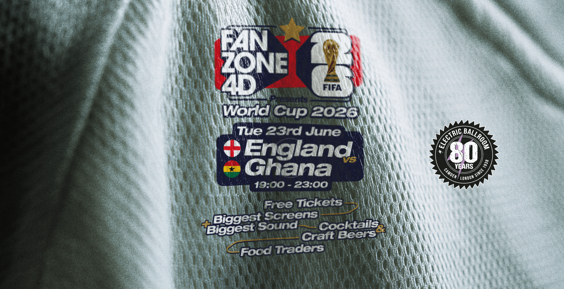 FANZONE 4D x Electric Ballroom: England v Ghana World Cup