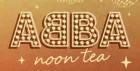 ABBA-NOON TEA