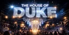 HOUSE OF DUKE