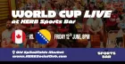 FIFA WORLD CUP: CANADA VS BOSNIA & HERZEGOVNIA