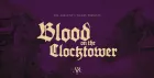 BLOOD ON THE CLOCKTOWER: SECTS AND VIOLETS