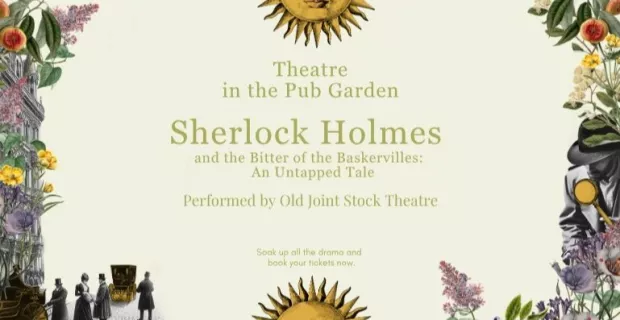 Sherlock Holmes and the Bitter of the Baskervilles: An Untapped Tale – Live in the Garden