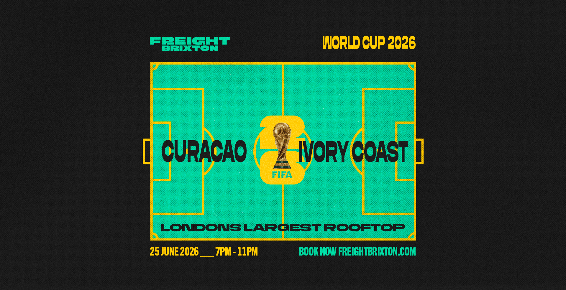 FANZONE 4D x Freight Brixton: Cuarçao v Ivory Coast World Cup