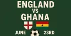 England vs Ghana
