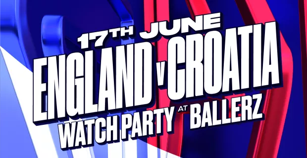 England v Croatia – World Cup Watch Party at Ballerz