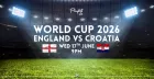 World Cup 2026 - England Vs Croatia