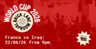 WORLD CUP 2026: FRANCE VS IRAQ