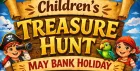 MAY BANK HOLIDAY CHILDREN’S TREASURE HUNT