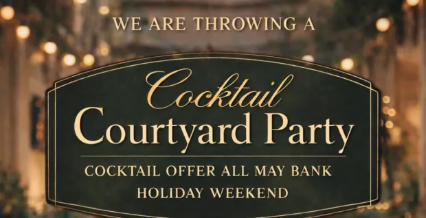 MAY BANK HOLIDAY COCKTAIL COURTYARD PARTY