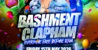 Bashment Clapham - Everyone Free Before 12AM