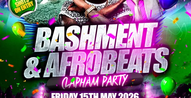 Bashment & Afrobeats Clapham Party - Everyone Free Before 12AM