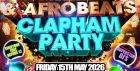 Bashment & Afrobeats Clapham Party - Everyone Free Before 12AM