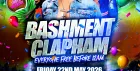 Bashment Clapham - Everyone Free Before 12AM