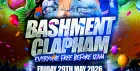 Bashment Clapham - Everyone Free Before 12AM