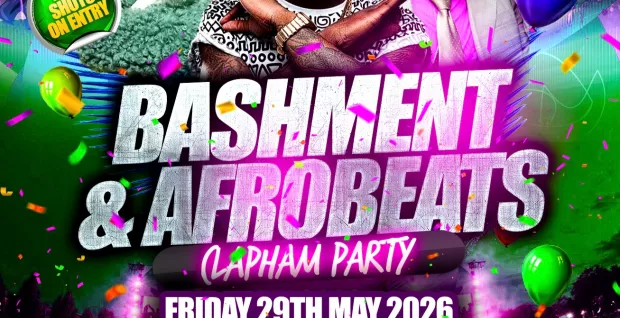Bashment & Afrobeats Clapham Party - Everyone Free Before 12AM