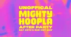 Mighty Hoopla 2026 UNOFFICAL After Party