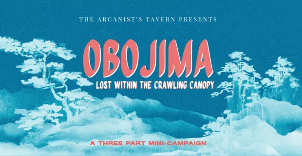 Lost Within The Crawling Canopy - a Obojima short series