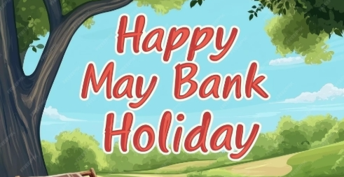 May Bank Holiday - May the Fourth Be With You !!