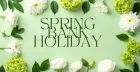 SPRING MAY BANK HOLIDAY