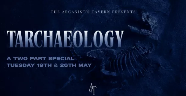 Tarchaeology - A Two Part D&D Special