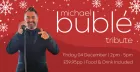 Michael Buble Tribute - Albert Hall