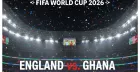 WORLD CUP - England VS Ghana at The North Star