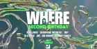 WHERE! 2nd Birthday