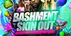 Bashment Skin Out - Everyone Free Before 12AM