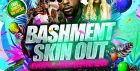 Bashment Skin Out - Everyone Free Before 12AM