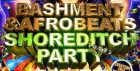 Bashment & Afrobeats - Shoreditch Party (Everyone Free Before 12AM)