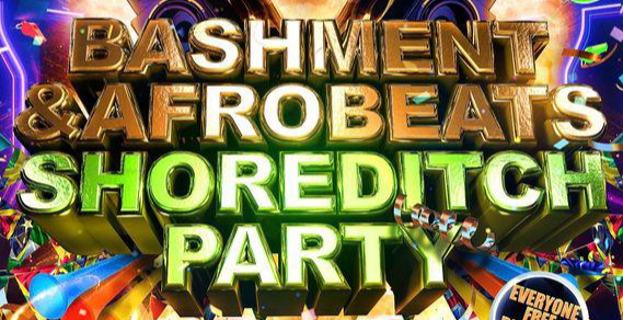 Bashment & Afrobeats - Shoreditch Party (Everyone Free Before 12AM)