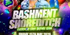 Bashment Shoreditch Party - Free Before Midnight