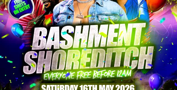 Bashment Shoreditch Party - Free Before Midnight