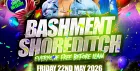 Bashment Shoreditch Party - Free Before Midnight