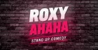 The Roxy Ahaha Comedy Club