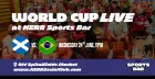 FIFA WORLD CUP: SCOTLAND VS BRAZIL