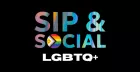 SIP & SOCIAL: LGBTQ+