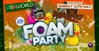 🔥 JÄGER; FOAM PARTY