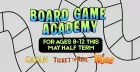 Board Game Academy: 8-12 years