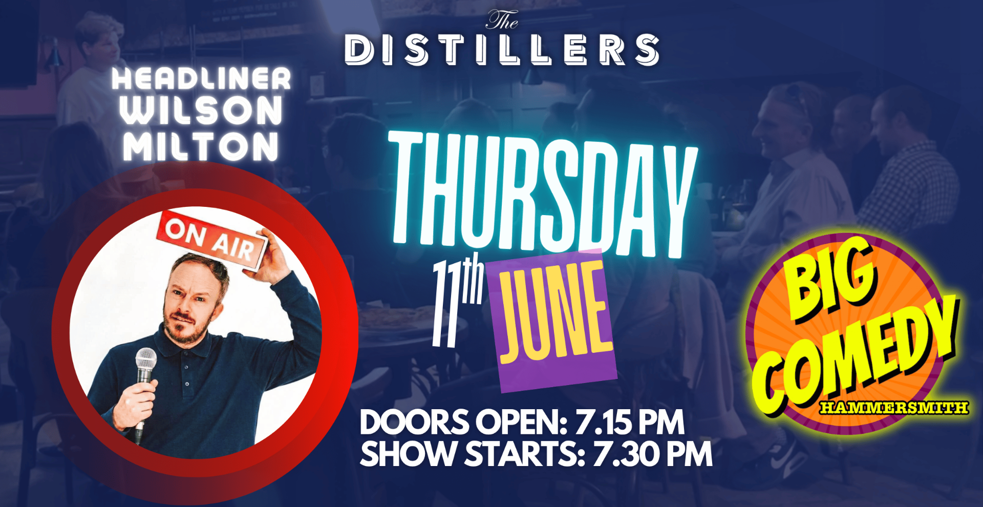 Big Comedy Hammersmith with Wilson Milton