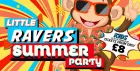 🎶☀️ Little Ravers Summer Party ☀️🎶