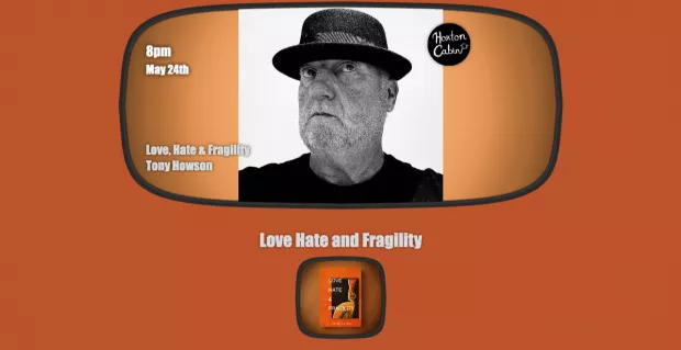 Love, Hate & Fragility : A Poetry & Music Evening with Tony Howson