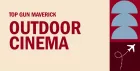 Top Gun: Maverick - Outdoor Cinema