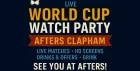 World Cup at Afters Clapham