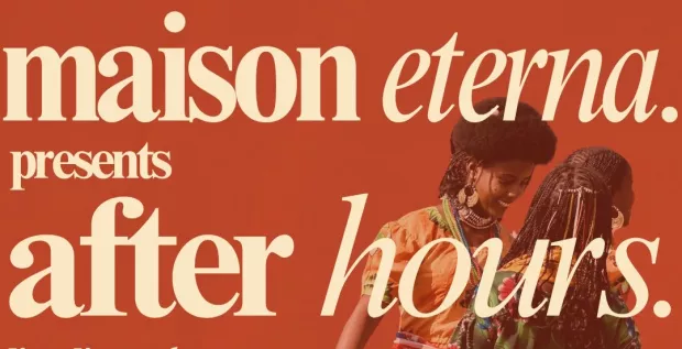 Maison Eterna presents After Hours