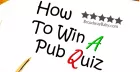 How To Win A Pub Quiz