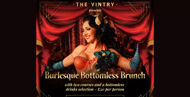 Burlesque Bottomless Brunch @ The Vintry