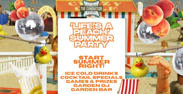 'Life's A Peach' Summer Party @ The Conductor