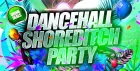 Dancehall Shoreditch Party - Everyone Free Before 12AM