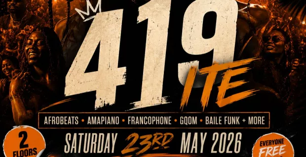 419ITE Shoreditch - Afrobeats Amapiano Party - Everyone Free Before 12AM